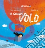 Il grande volo. Ediz. a colori libro