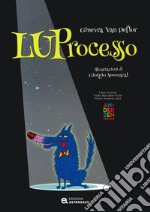 Luprocesso. Ediz. a colori libro