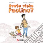 Avete visto Paolino? libro