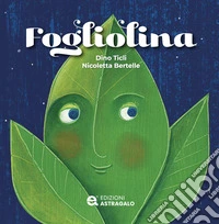 Fogliolina. Ediz. a colori