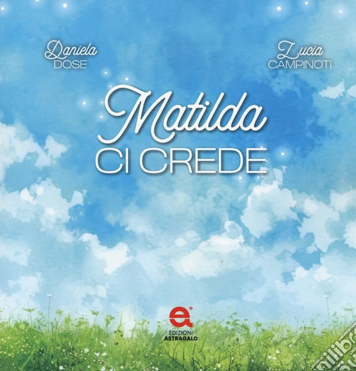 Matilda ci crede