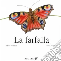 La farfalla. Ediz. illustrata libro