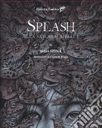 Splash, se la natura si ribella libro