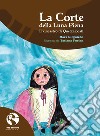 La Corte della Luna Piena. Il vincastro di Quetzalcoatl libro