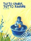 Tutto cambia, tutto rimane libro