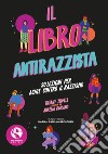 Il libro antirazzista. 20 lezioni per agire contro il razzismo libro