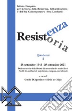 Resistenza resistoria: 28 settembre 1943-28 settembre 2021. Dalla memoria della libertà alla memoria che rende liberi. Profili di antifascisti napoletani, campani, meridionali libro