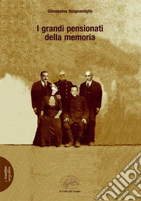 I grandi pensionati della memoria libro