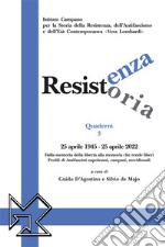 Resistenza resistoria: 25 aprile 1945-25 aprile 2022. Dalla memoria della libertà alla memoria che rende liberi. Profili di antifascisti napoletani, campani, meridionali libro