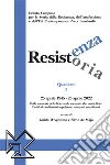 Resistenza resistoria: 25 aprile 1945-25 aprile 2022. Dalla memoria della libertà alla memoria che rende liberi. Profili di antifascisti napoletani, campani, meridionali libro di D'Agostino G. (cur.) De Majo S. (cur.)