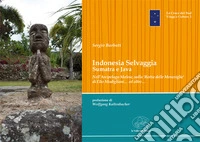Indonesia selvaggia. Sumatra e Java. Ediz. illustrata