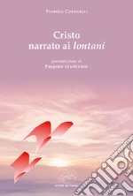 Cristo narrato ai lontani libro