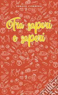 Tra sapori e saperi