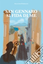 San Gennaro si fida di me