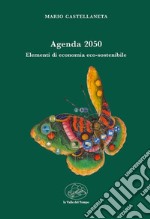 Agenda 250. Elementi di economia eco-sostenibile