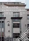 Via Puccini 12 tra memoria e identità libro