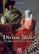 Divina Mulier. Storie di donne e di vino libro