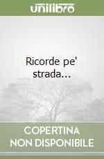 Ricorde pe' strada... libro