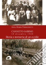 Canneto Sabino. 10 dicembre 1920. Storia e memoria di un eccidio