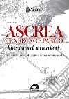 Ascrea tra regno e papato. Inventario di un territorio libro