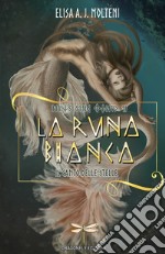 La runa bianca. Il canto delle stelle