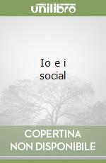 Io e i social