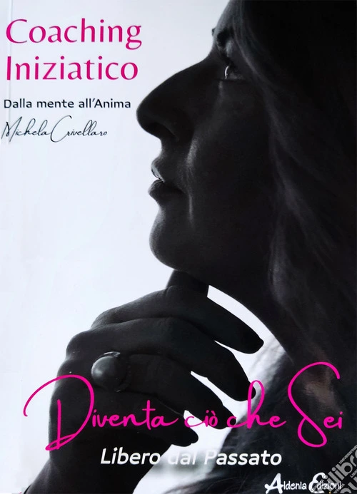 Coaching iniziatico. Dalla mente all'anima