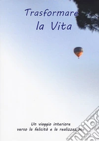Trasformare la vita