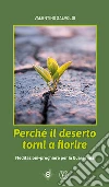 Perché il deserto torni a fiorire. Meditazioni-preghiere per la Quaresima libro