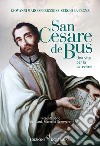 San Cesare de Bus. Una vita per la catechesi libro