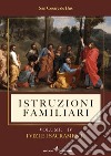 Istruzioni familiari. Vol. 4: I vizi e i sacramenti libro