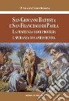 San Giovanni Battista e san Francesco di Paola. La penitenza come profezia e speranza di cambiamento libro