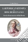 La Repubblica partenopea e Mons. Michele Natale. Storia di un martire della libertà libro