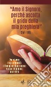 «Amo il Signore, perché ascolta il grido della mia preghiera» (Sal 116). Per vivere in profondità il tempo di Quaresima verso il Giubileo del 2025 libro di Innocente F. (cur.)