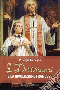 I dottrinari e la rivoluzione francese libro