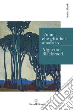 L'uomo che gli alberi amavano libro