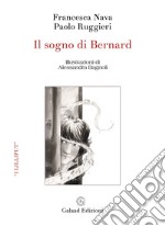 Il sogno di Bernard libro