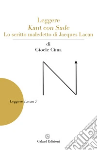 Leggere Kant con Sade. Lo scritto maledetto di Jacques Lacan libro