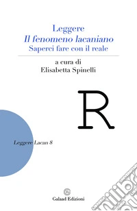 Leggere il fenomeno lacaniano. Saperci fare con il reale