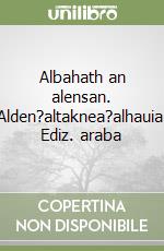 Albahath an alensan. Alden?altaknea?alhauia. Ediz. araba libro