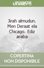 Jirah almudun. Men Deraat ela Chicago. Ediz araba libro