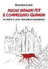 Nuove indagini per il commissario Guadagni. Milano violenta. Una donna assassinata libro di Luna Emerico