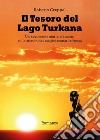 Il tesoro del lago Turkana libro di Czeppel Roberto