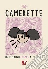 Camerette. Un romanzo (rosa) a fumetti libro