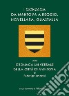 I Gonzaga da Mantova a Reggio, Novellara, Guastalla. dalla Cronaca Universale della città di Mantova di Federigo Amadei. Con in appendice al volume due alberi genealogici in folio tratti dalla Cronaca libro