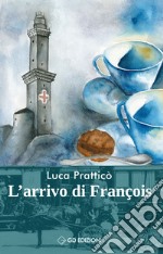 L'arrivo di Francois libro