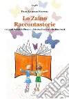 Lo zaino raccontastorie. Premio Letterario Nazionale. Ediz. a colori libro