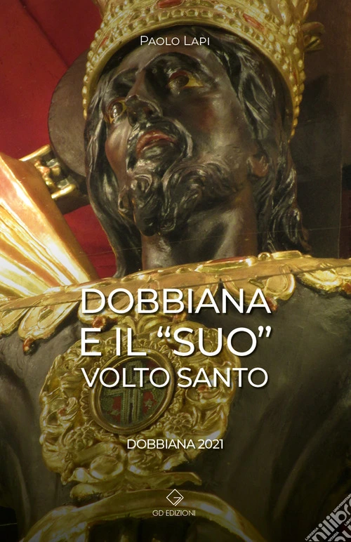 Dobbiana e il «suo» Volto Santo. Dobbiana 2021