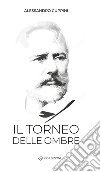 Il torneo delle ombre libro