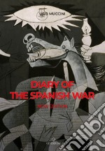 Diary of the spanish war. Nuova ediz. libro